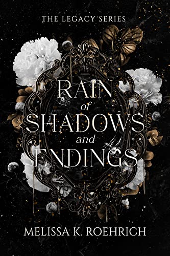 Rain of Shadows and Endings